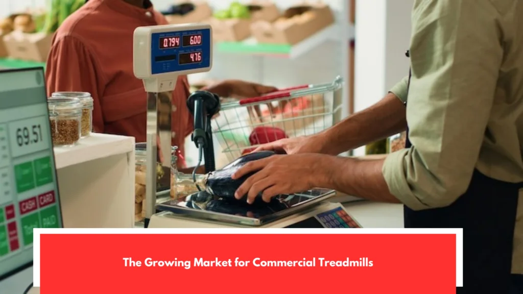 The Growing Market for Commercial Treadmills
