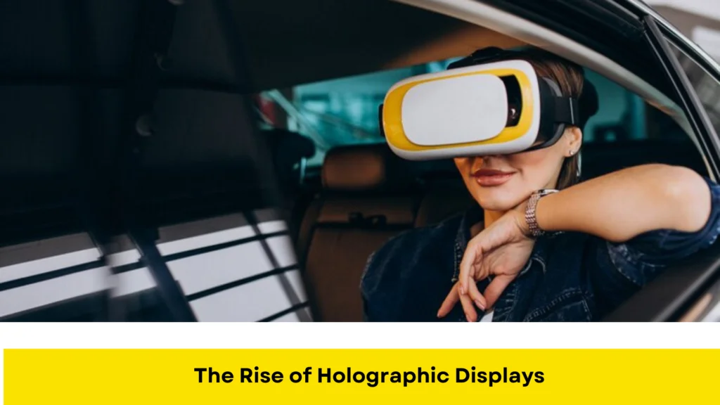 The Rise of Holographic Displays